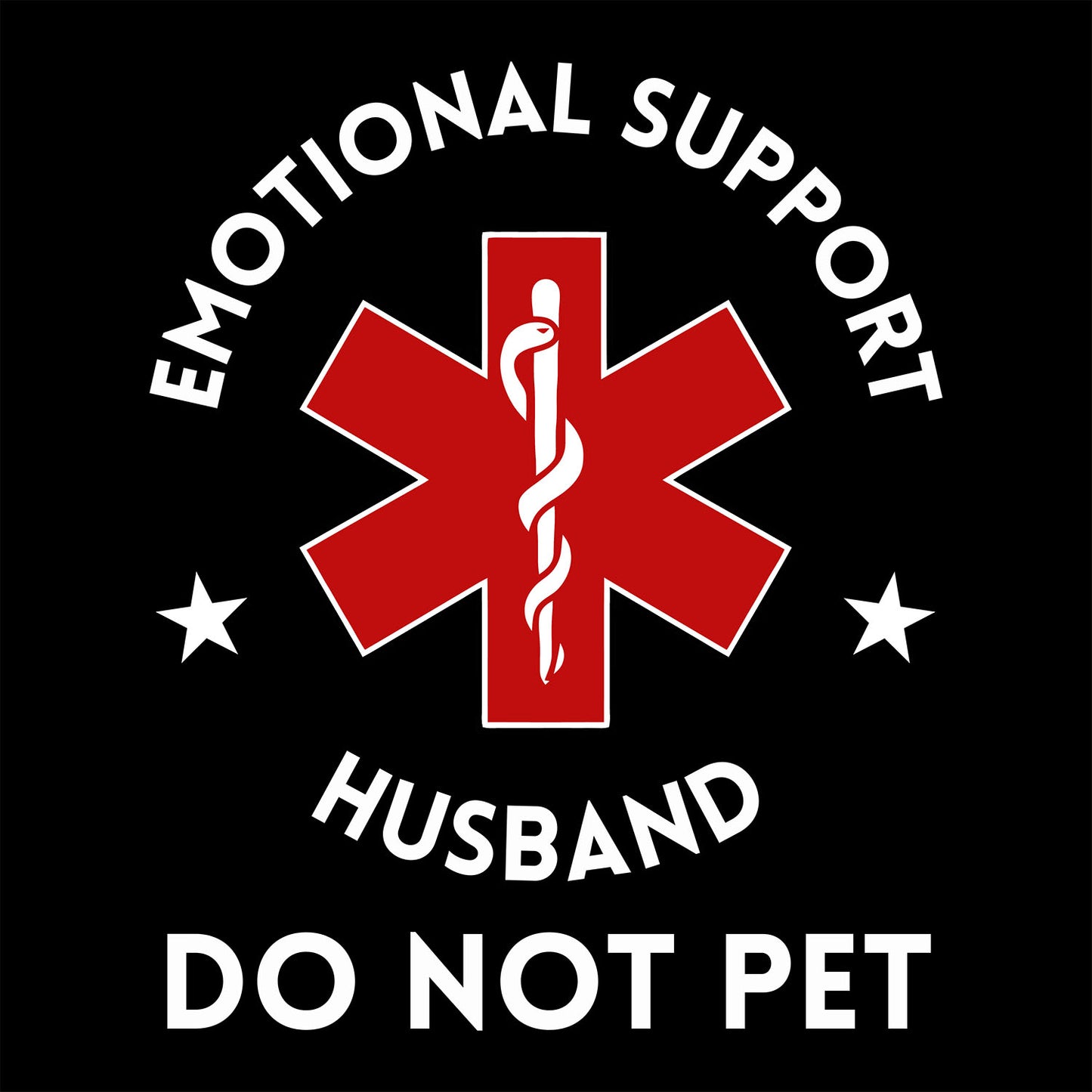 Funny “Emotional Support Husband”  design with red Star of Life symbol and bold white text on black background
