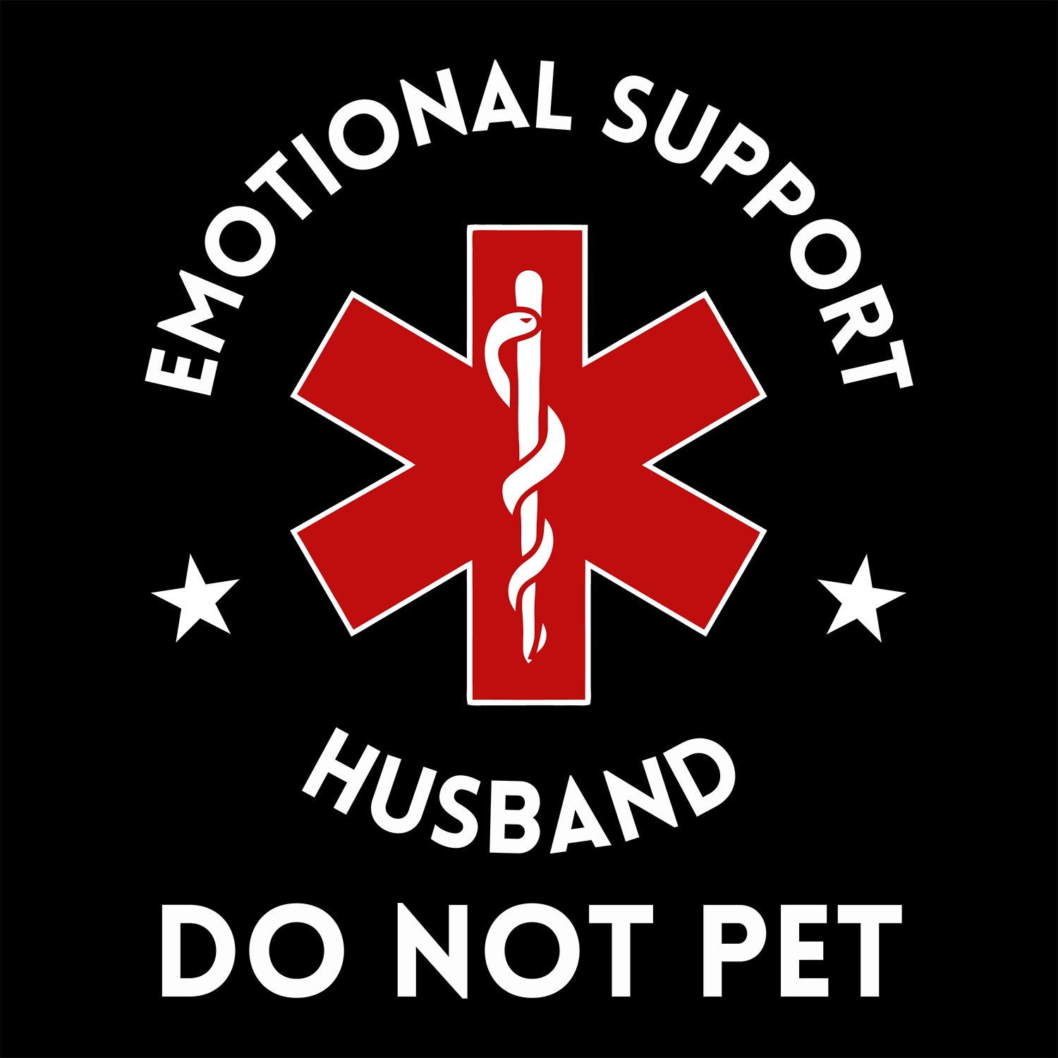 Funny “Emotional Support Husband”  design with red Star of Life symbol and bold white text on black background