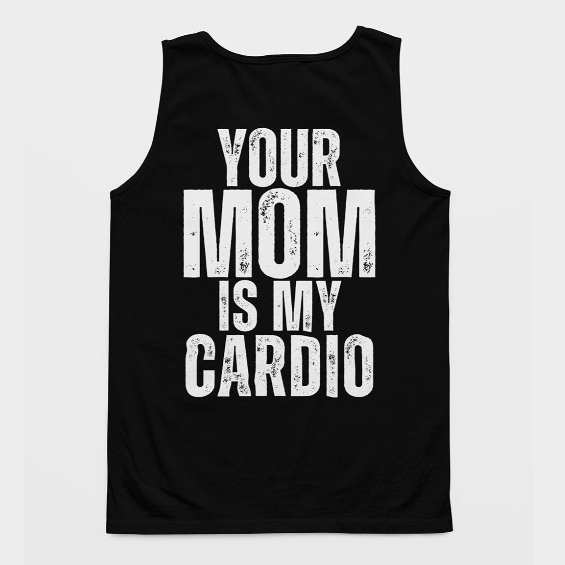 Your Mom Is My Cardio