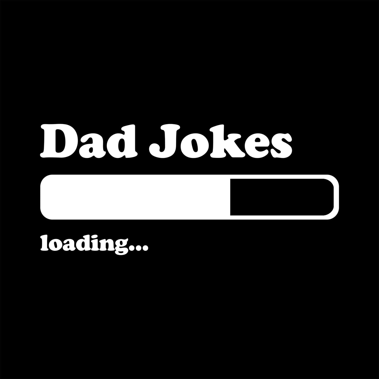Dad Jokes Loading – Funny Father’s Day Shirt