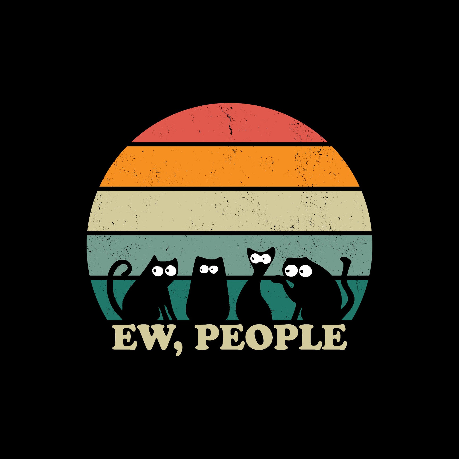 Retro-style t-shirt with four cartoon black cats and the text “Ew, People” over a distressed sunset background