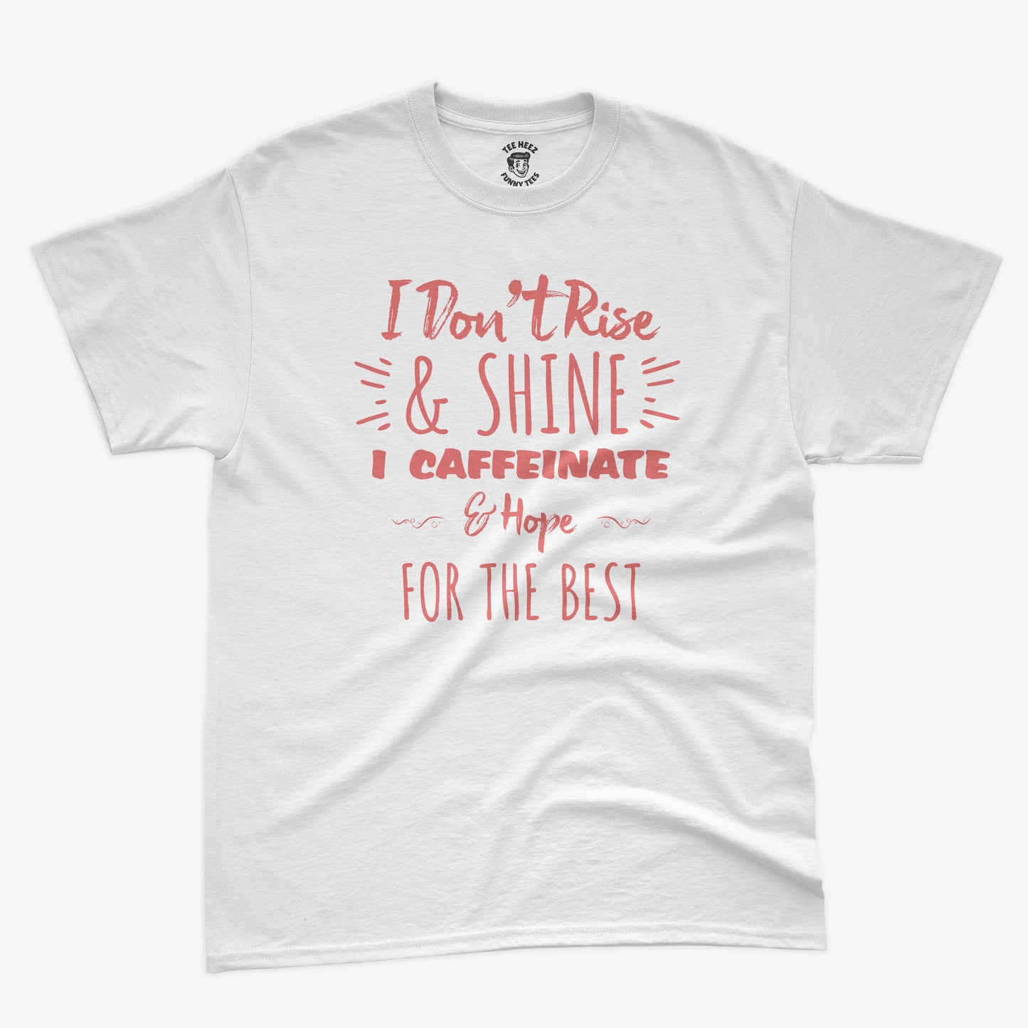 I don't Rise and Shine