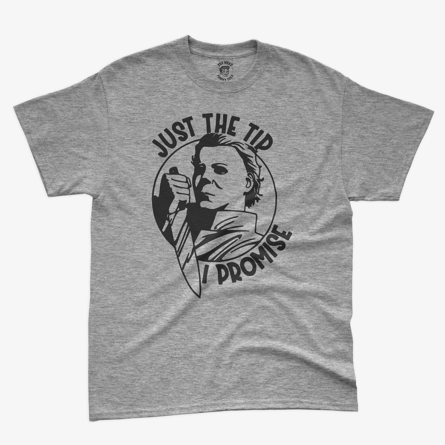 Just The Tip I Promise