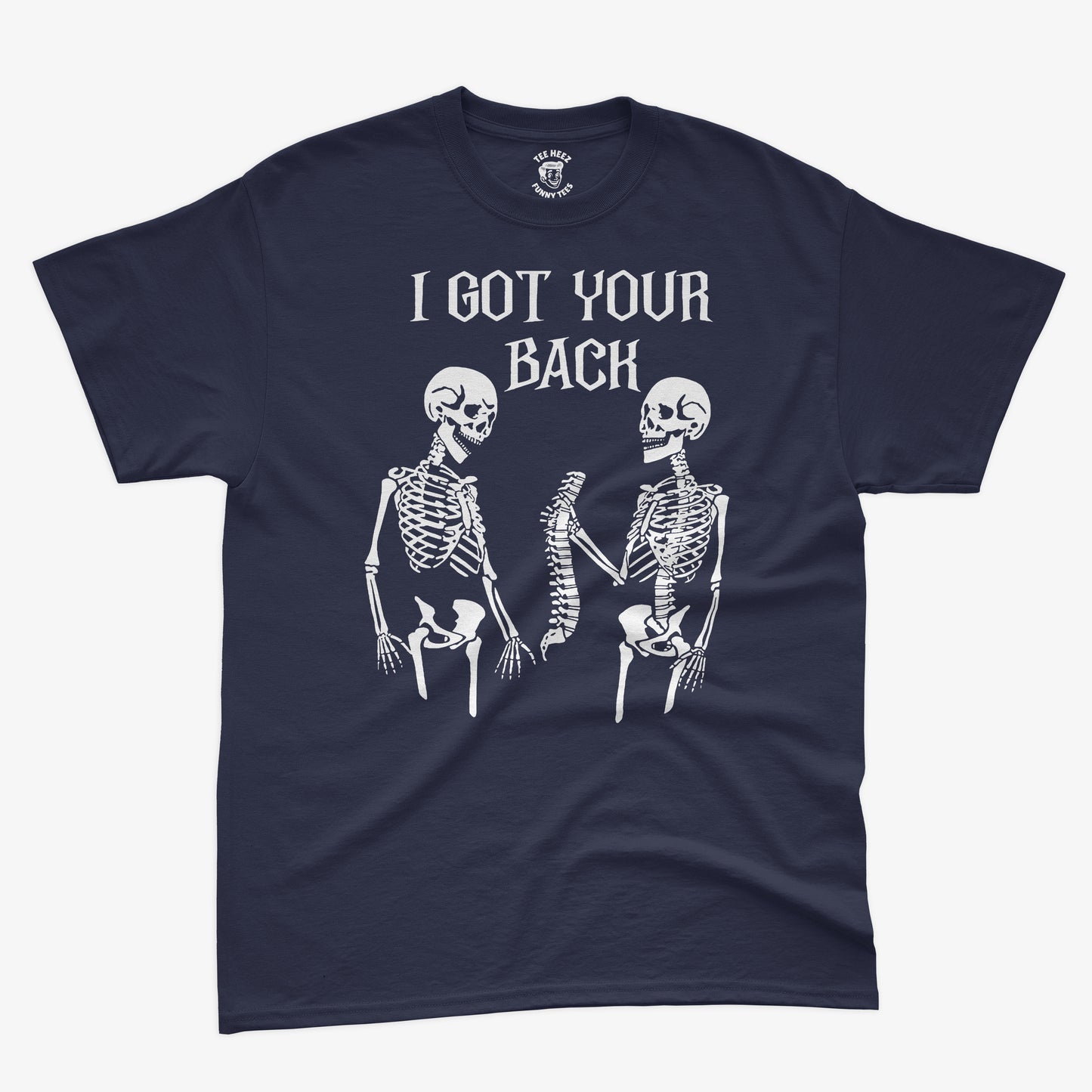 I Got Your Back – Funny Skeleton Pun Shirt