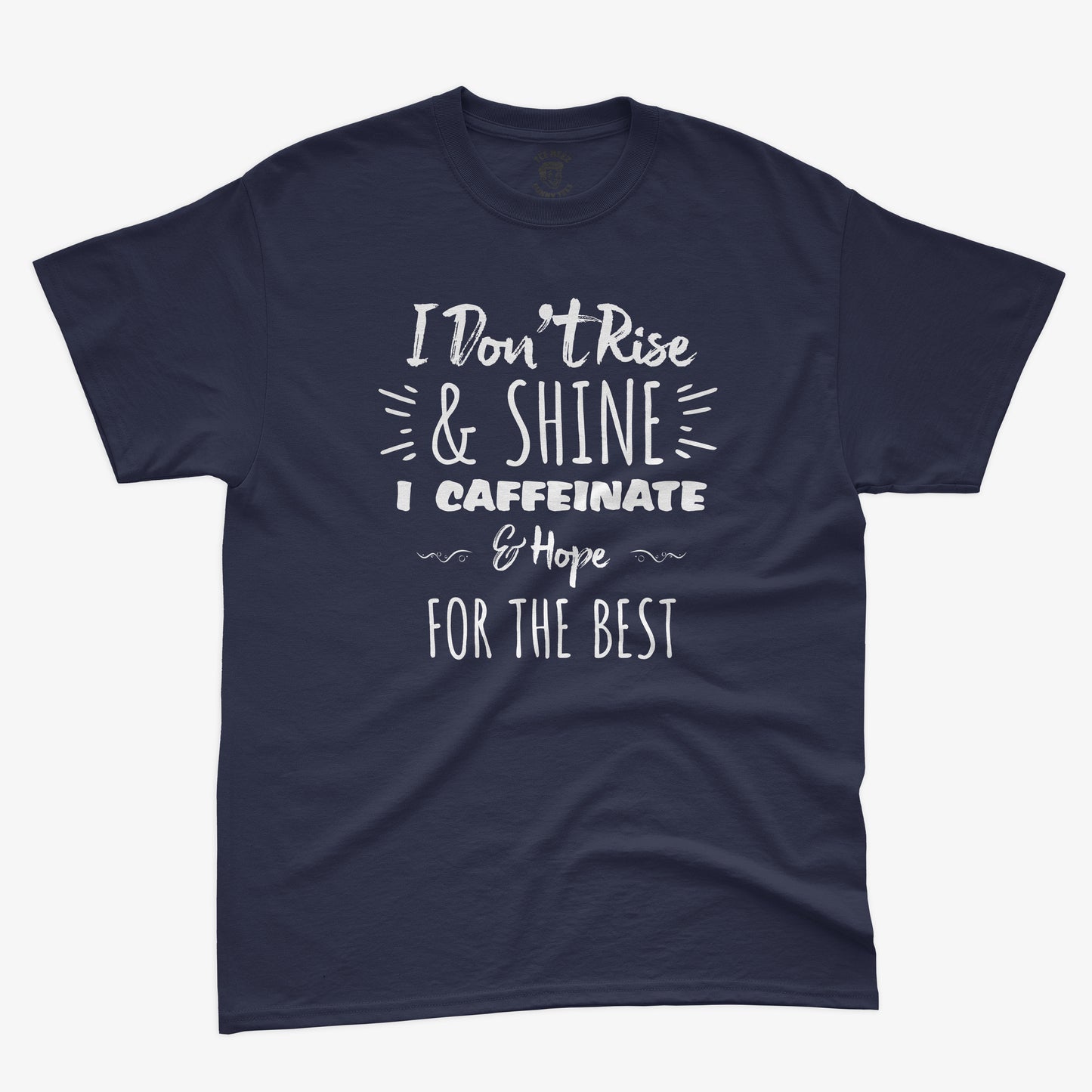 I don't Rise and Shine