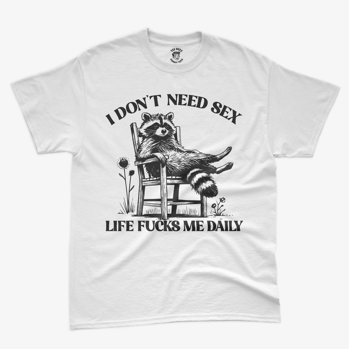 I don't Need Sex, Life Fucks me Daily