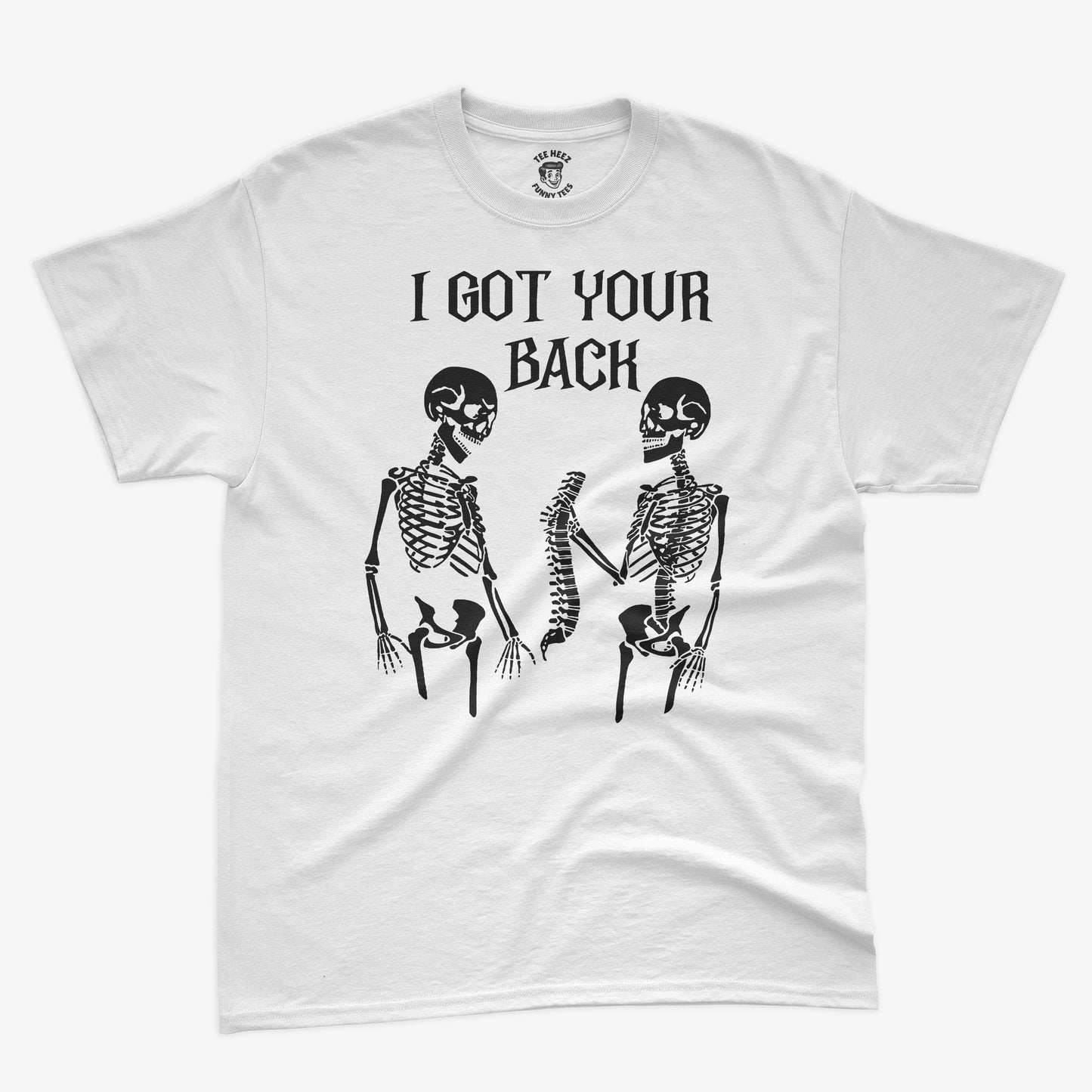 I Got Your Back – Funny Skeleton Pun Shirt